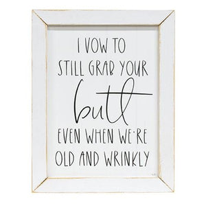 I Vow to Still Grab Your Butt Framed Print